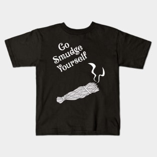 Go Smudge Yourself Funny Spiritual Witch Humor Kids T-Shirt